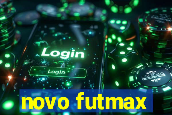 novo futmax