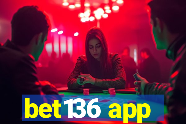 bet136 app