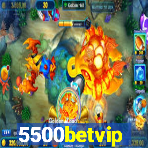 5500betvip