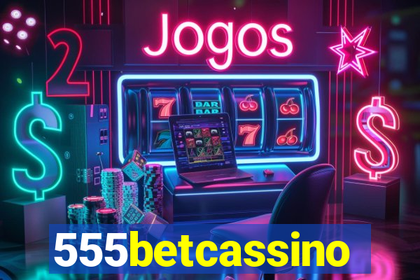 555betcassino