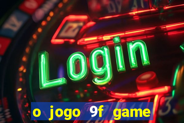 o jogo 9f game paga mesmo