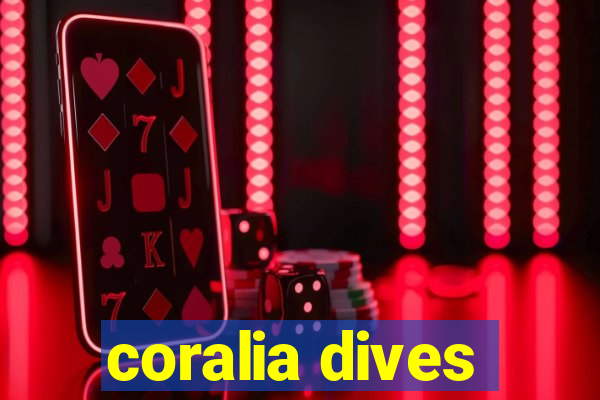 coralia dives