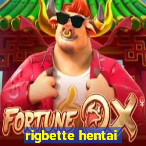 rigbette hentai