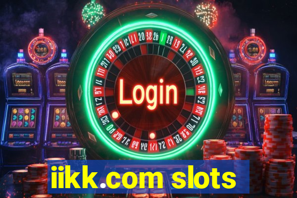 iikk.com slots