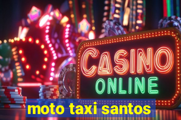 moto taxi santos