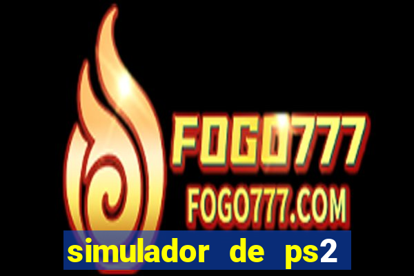 simulador de ps2 para pc