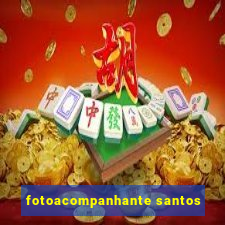 fotoacompanhante santos