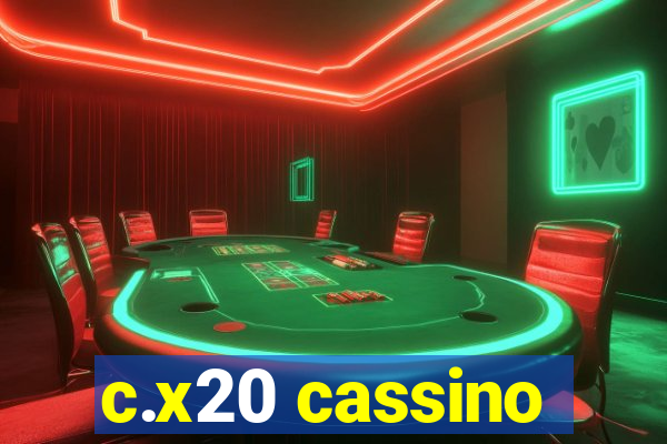 c.x20 cassino