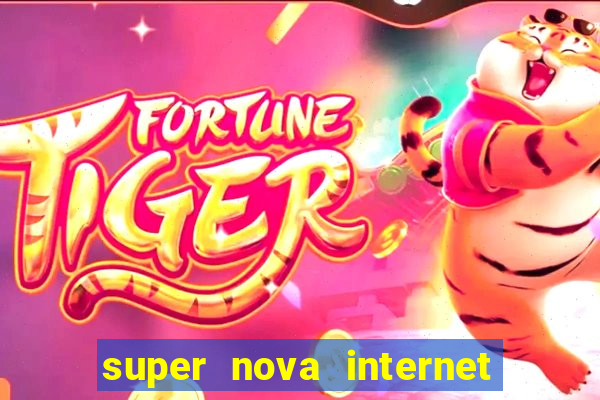 super nova internet 2 via boleto