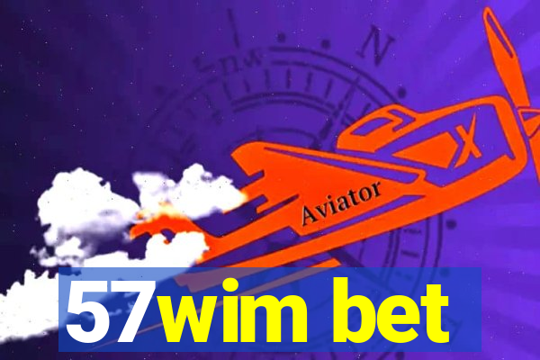 57wim bet