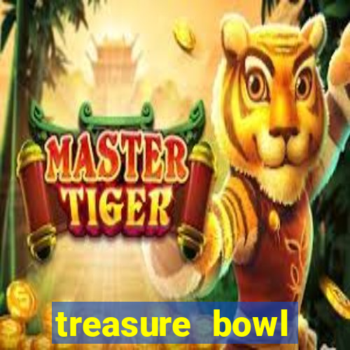 treasure bowl horário pagante