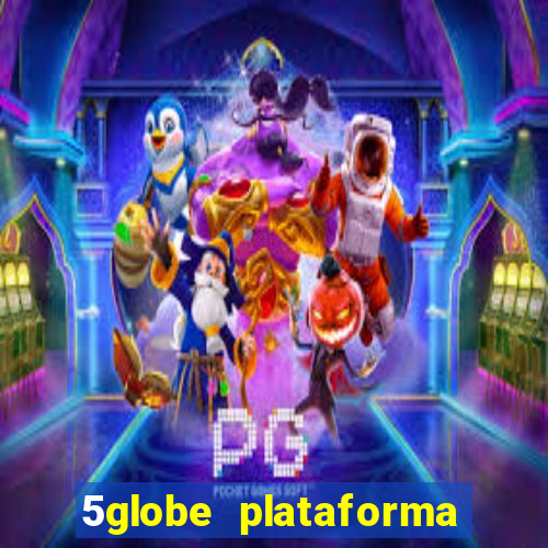 5globe plataforma de jogos