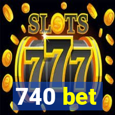 740 bet