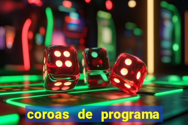 coroas de programa porto alegre