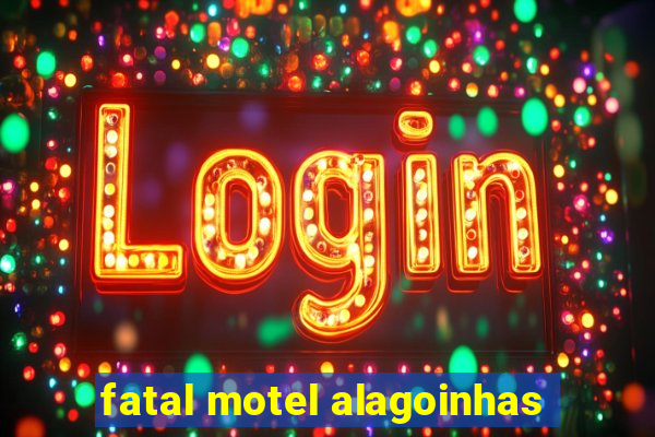 fatal motel alagoinhas