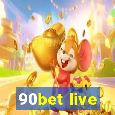 90bet live