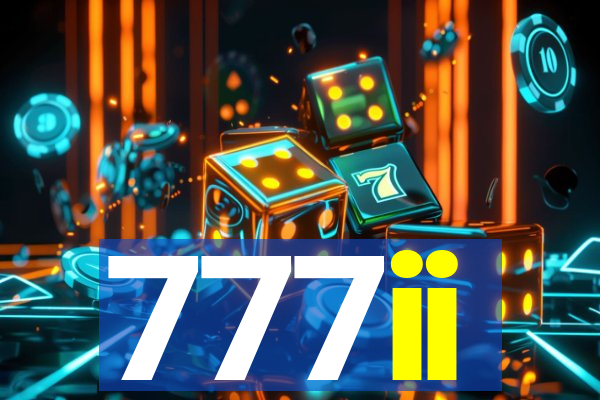 777ii