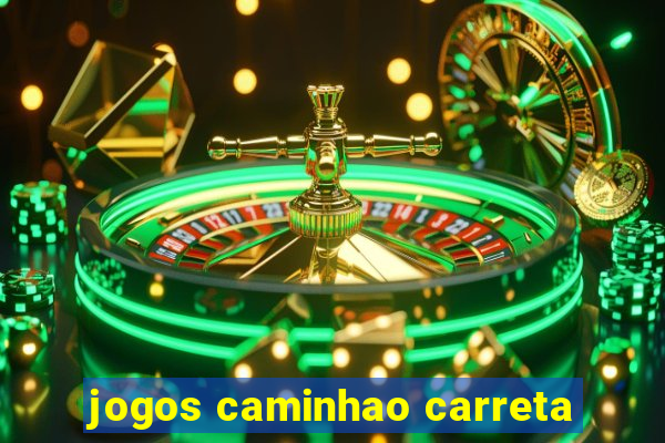 jogos caminhao carreta