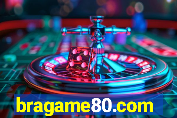 bragame80.com