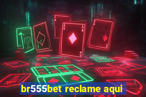 br555bet reclame aqui