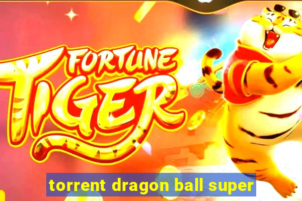 torrent dragon ball super