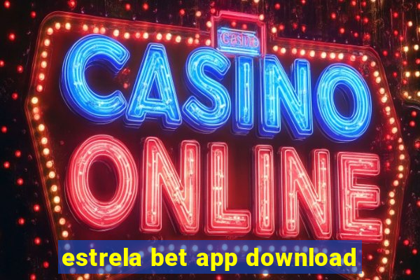 estrela bet app download