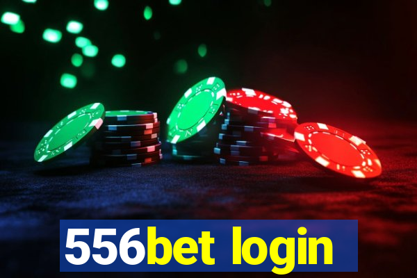 556bet login