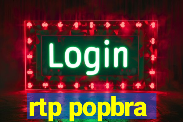 rtp popbra