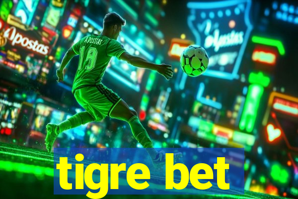 tigre bet