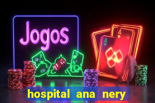 hospital ana nery trabalhe conosco