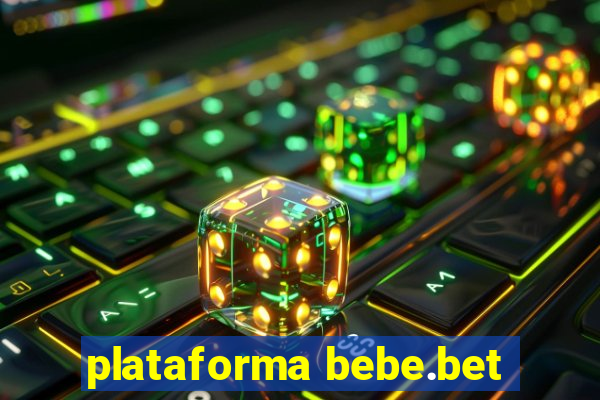 plataforma bebe.bet