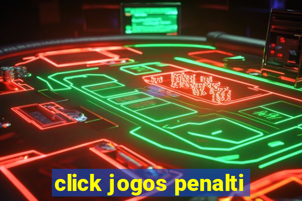 click jogos penalti