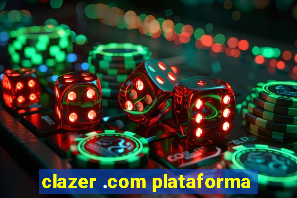 clazer .com plataforma