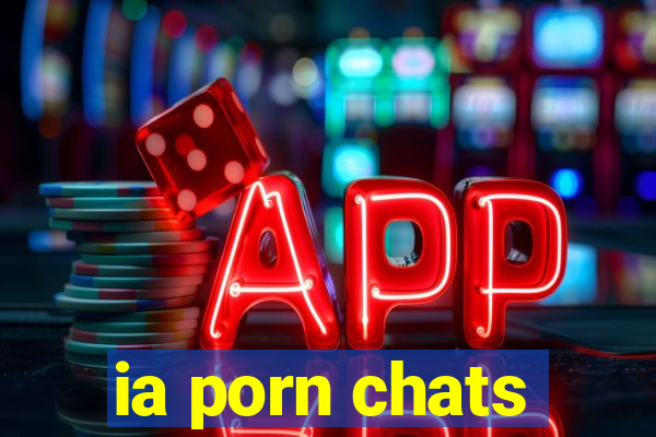 ia porn chats