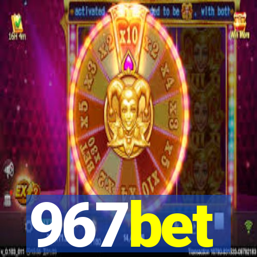 967bet