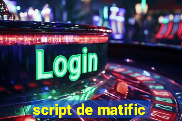 script de matific