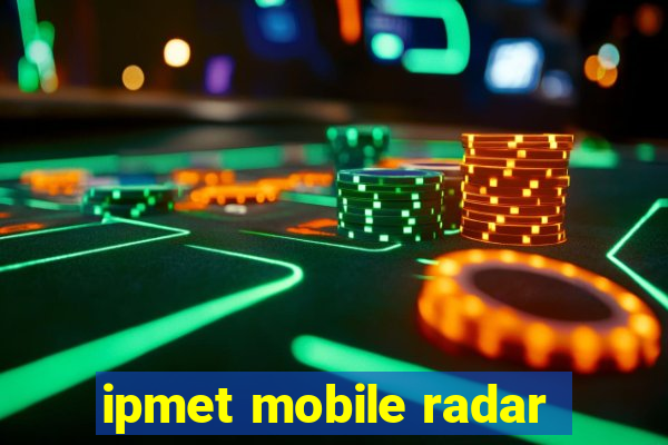 ipmet mobile radar