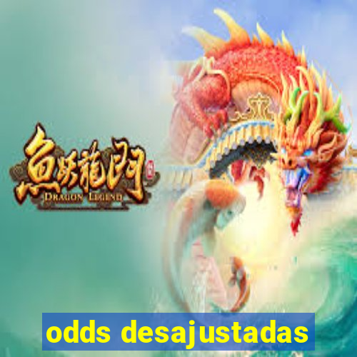 odds desajustadas