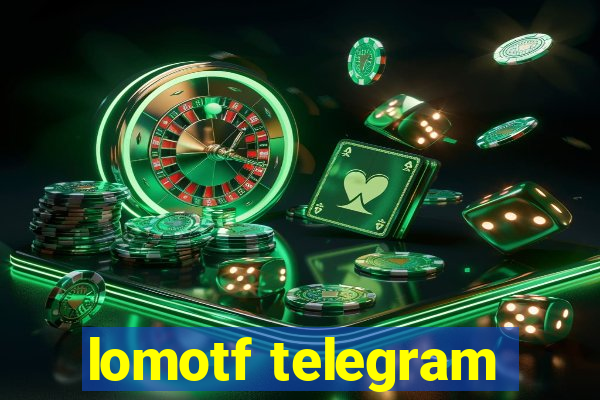 lomotf telegram