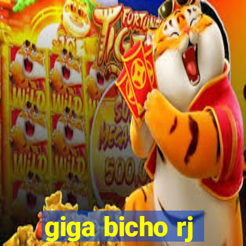 giga bicho rj