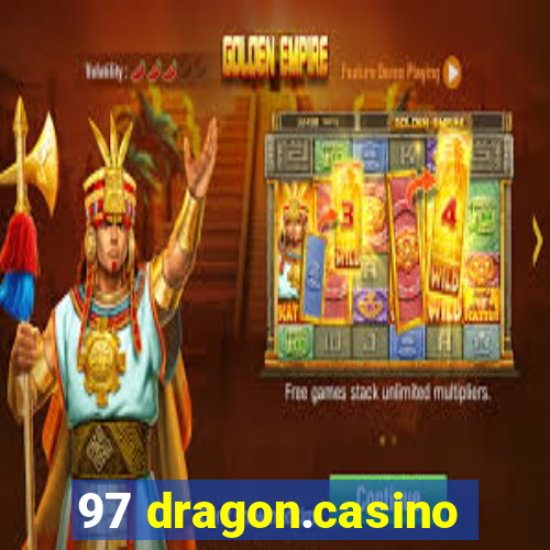 97 dragon.casino