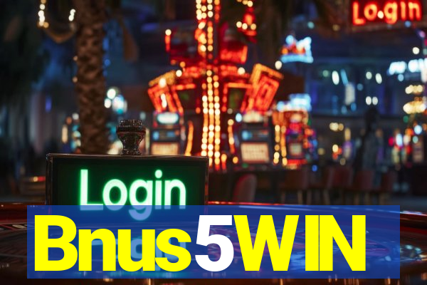 Bnus5WIN