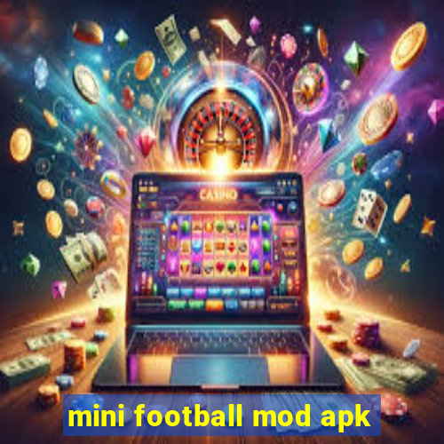 mini football mod apk