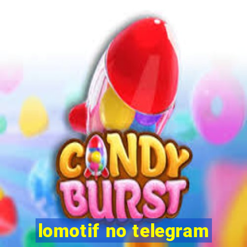 lomotif no telegram