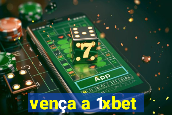 vença a 1xbet