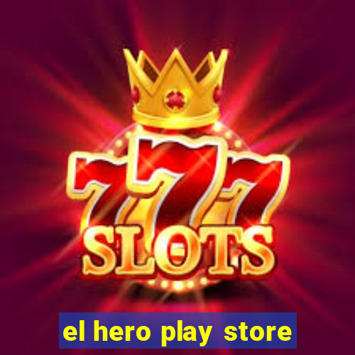 el hero play store