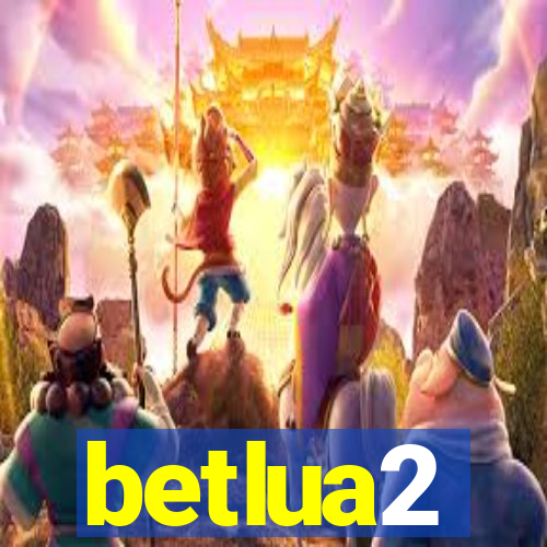 betlua2