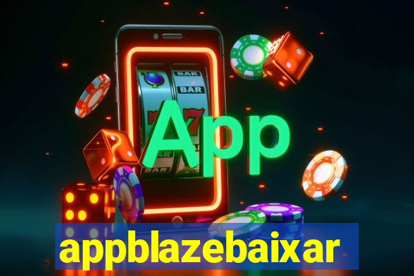 appblazebaixar