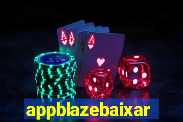 appblazebaixar