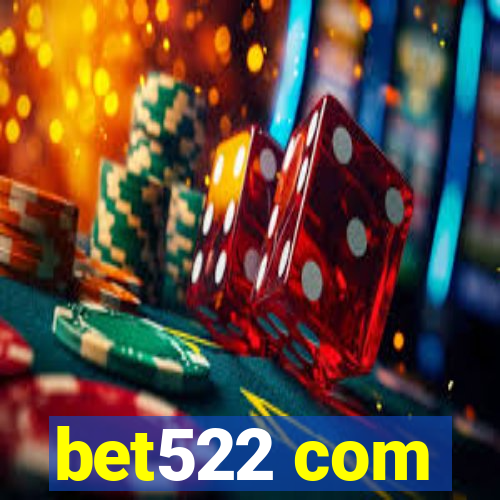 bet522 com